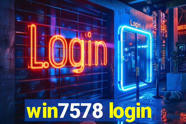 win7578 login